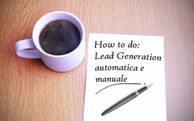 Lead Generation automatica e manuale: come acquisire contatti interessati